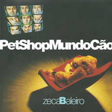 Zeca Baleiro - Pet Shop Mundo Cão
