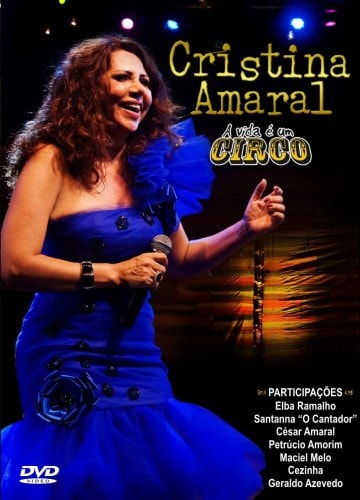 DVD Cristina Amaral - A Vida é um Circo
